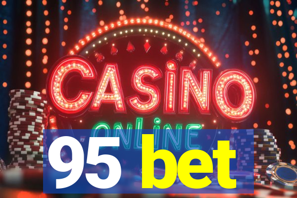 95 bet